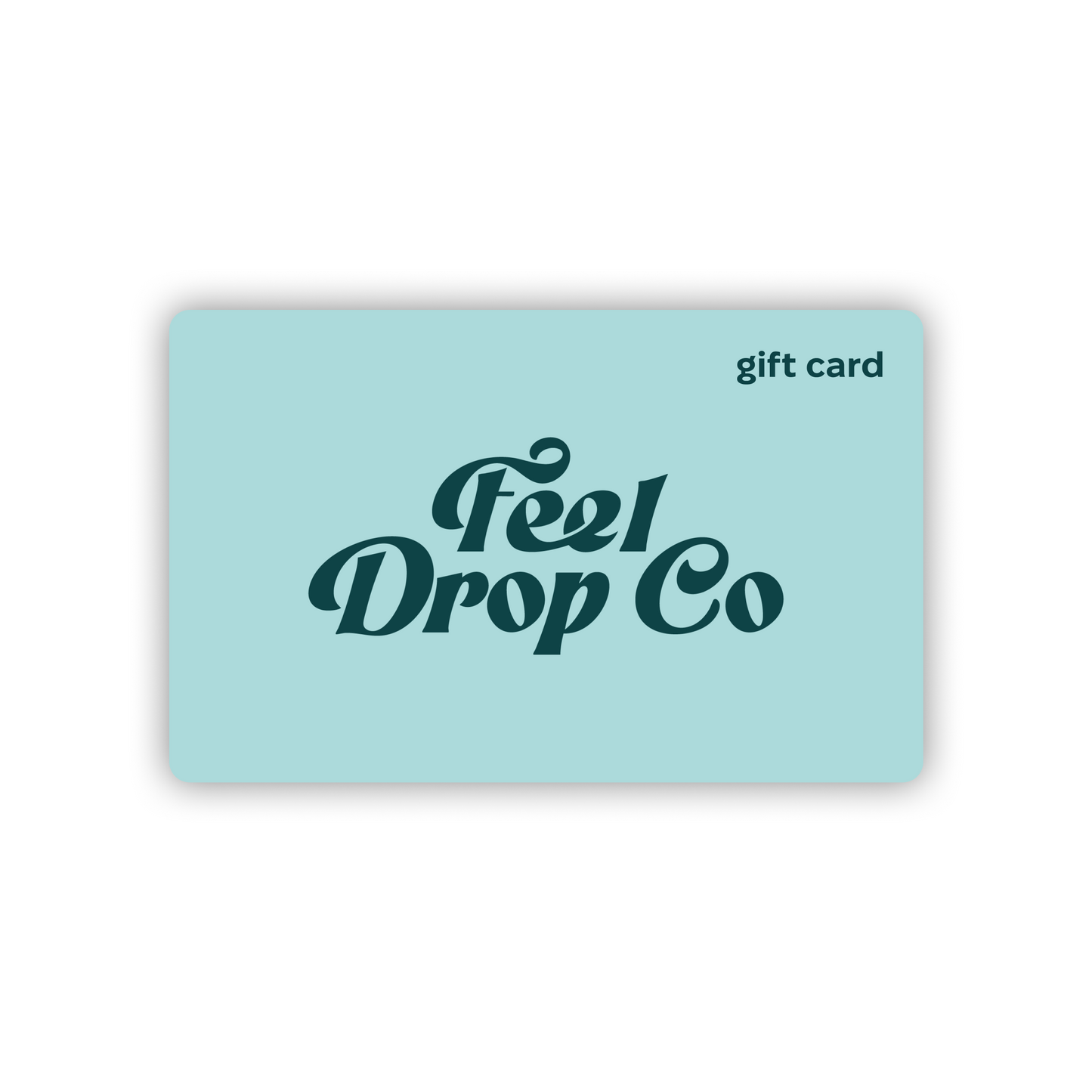 Feel Drop Co E-Gift Card